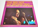 THE RED HOT RAY BROWN TRIO WITH GENE HARRIS AND MICKEY ROKER-LP/VINYL