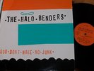 1994 Halo Benders God Don't Make No Junk LP Near Mint