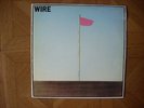 WIRE : PINK FLAG  ( CLASH , DAMNED , RAMONES  )