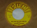 johnny powers - with your love, with your kiss/ be mine, all mine, sun 327 RARE