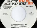 rare Soul 45 SWEET AND INNOCENT express your love Hear