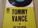 TOMMY VANCE - Off The Hook orig 1st press 7