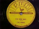 CARL PERKINS 78 RPM BLUE SUEDE SHOES / HONEY DON'T SUN 234