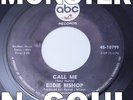 EDDIE BISHOP Call Me/ What 7