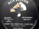 ELVIS PRESLEY Rock N Roll 78 I Want You I Need You / My Baby Left Me RCA VICTOR