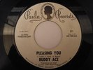 Buddy Ace - Pleasing You/I Wonder