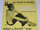 DORIS Go Back To Daddy / What a Lovely Way RARE 45 r&b Mod Beat Dancer HEAR