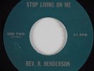 Black Gospel Lofi Blues 45 REV R HENDERSON Stop Living on Me HEAR VG++/NM