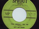 MONSTER NORTHERN/R&B RARITY SITY and JAMES - You Needn't Tell Me (Sprout) HEAR