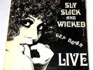 SLY SLICK AND WICKED - GET DOWN LIVE -BAD BOYS LP-RARE PRIVATE PRESS SOUL / FUNK
