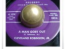 Cleveland Robinson A Man Goes Out RARE R&B POPCORN SOUL MOD HEAR 45