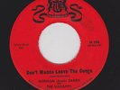 Rockin' Sax Novelty/Instro NORMAN SANDS/VALIANTS Don't Wanna Leave Congo HEAR 2