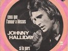 JOHNNY HALLYDAY CEUX QUE L'AMOUR A BLESSES 45 TOURS CENTREUR HOLLANDE PAYS-BAS
