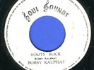 2012 BOBBY KALPHAT-ROOTS ROCK-SOUL SOUND- REGGAE 45 7