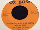 JONATHAN CAPREE - Gonna Build  Me a Mountain OX BOW 45 MONSTER DC Soul 7