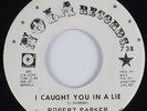 Northern Soul 45 ROBERT PARKER I Caught You In A Lie NOLA HEAR promo