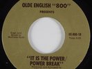 Modern Soul 45 OLDE ENGLISH 800 It Is The Power OLD ENGLISH HEAR