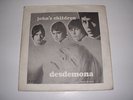 JOHN'S CHILDREN....DESDEMONA..UK ORIG. COMP. WITH PIC SLEEVE...SUPERB/RARE