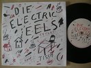 DIE ELECTRIC EELS Cyclotron / agitated UK Rough Trade RT008