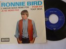 RONNIE BIRD 460889 DECCA BON ETAT A VOIR