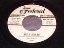 TINY TOPSY JUST A LITTLE BIT / EVERYBODY NEEDS SOME LOVING FEDERAL PROMO 45