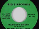 Funk 45 MCKINLEY MITCHELL Days Got Bright BIG 3 RECORDS HEAR