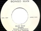 Roland Alphonso - Blue Dot (Hot Rod) / Prince Jazzbo - Ring-A-Ting - Bongo Man