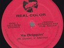 REAL COLOR-YA DRIPPIN'/THE ORIGINAL-1990 KILLER NY RANDOM RAP 12