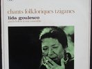 LP 33 T - LIDA GOULESCO Chants folkloriques tziganes (Tsigane Rom Gitan Gypsy)