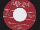 BILLY ADAMS 45 You Gotta Have A Ducktail NAU-VOO 802 SUPER RARE ROCKABILLY NOS