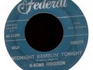 H BOMB FERGUSON Midnight Ramblin' Tonight on Federal R&B Rocker 45 Hear