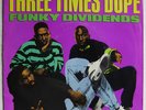 THREE TIMES DOPE Funky Dividends / Original Stylin' 45 rpm Picture Sleeve 7