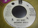 ANTHONY WHITE - HEY BABY (DJ) - PHIL. INT.  (MODERN SOUL- LISTEN)(45 RPM)