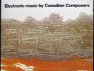 V/A CANADIAN ELECTRONIC MUSIC VOL.II LP MUSIQUE CONCRETE AVANT EXPERIMENTAL