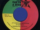 2012 GERMAINE CRYSTAL-IT'S GETTING ROUGHER EVERYDAY-ITAL EARTH DIGI REGGAE 45 7