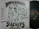 SLICKERS - BREAK THROUGH / TADS LP / EX-