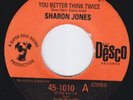 SHARON JONES You Better Think Twice RARE EARLY 45 Desco DAP-KINGS Daptone HEAR
