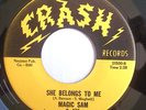 R&B 45-MAGIC SAM-SHE BELONG S TO ME /OUT OF BAD LUCK