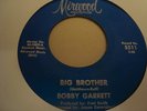 BOBBY GARRETT - BIG BROTHER / MY LITTLE GIRL - VERY GOOD ++