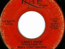 RICK'S CONTINENTALS I Don't Know GARAGE ROCK 45 on RAP 103