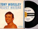 TONY WORSLEY ? velvet waters / missing you ? Rare AUSSIE Nm 45 rpm EP RECORD