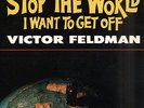 Victor FELDMAN Stop the world I want to get off Japanese LP LIBERTY 70043