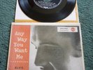 ELVIS PRESLEY Any Way You Want Me orig 1st press german 7
