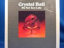 CRYSTAL BALL It's not too late * ORIG * '77 Tax Loss PSYCH FOLK LP Acid Archives
