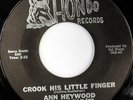 rare Soul 45 ANN HEYWOOD crook his little finger HONDO Listen