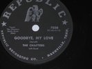 THE CHAPTERS RARE DOO WOP 78 RPM GOODBYE MY LOVE/LOVE YOU, LOVE YOU, LOVE YOU