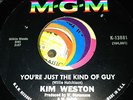 KIM WESTON/YOU'RE JUST THE KIND OF GUY/NOBODY/MGM13881 EX RARE