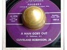 Cleveland Robinson A Man Goes Out RARE R&B POPCORN SOUL MOD HEAR 45