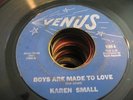 KAREN SMALL - boyr are made to love b/w to get you back again - VENUS