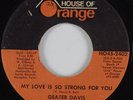 Crossover/Deep Soul 45 GEATER DAVIS My Love Is So HOUSE OF ORANGE HEAR